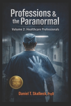 Paperback Professions and the Paranormal: 25 Firsthand Accounts from the Front Lines Book