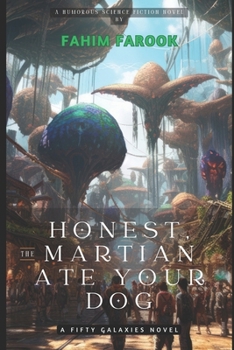 Paperback Honest, the Martian Ate Your Dog Book