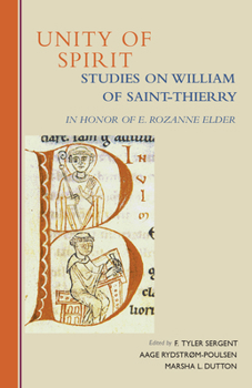 Paperback Unity of Spirit: Studies on William of Saint-Thierry in Honor of E. Rozanne Elder Volume 268 Book