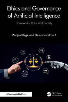 Ethics and Governance of Artificial Intelligence: Frameworks, Risks, and Society