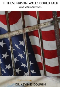 Hardcover If These Prison Walls Could Talk What Would They Say... Book