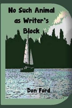 Paperback No Such Animal as Writer's Block Book