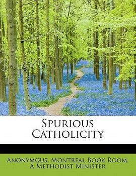 Paperback Spurious Catholicity Book
