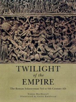 Paperback Twilight of the Empire: The Roman Infantryman 3rd to 6th Century Ad Book