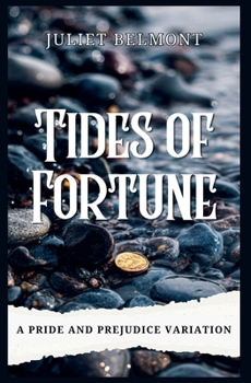 Paperback Tides of Fortune: A Pride and Prejudice Variation Book