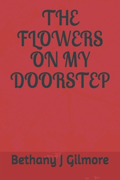 Paperback The Flowers On My Doorstep Book