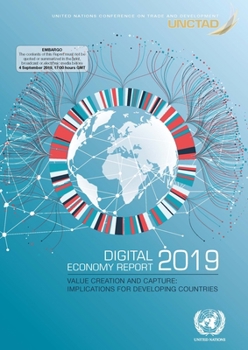 Paperback Digital Economy Report 2019: Value Creation and Capture - Implications for Developing Countries Book
