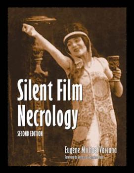 Paperback Silent Film Necrology, 2D Ed. Book