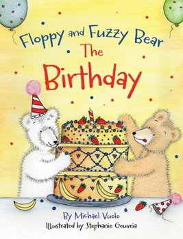 Hardcover Floppy and Fuzzy Bear: The Birthday Book