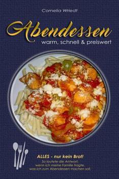 Paperback Abendessen: warm, schnell & preiswert [German] Book