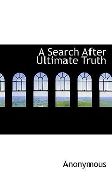 A Search after Ultimate Truth