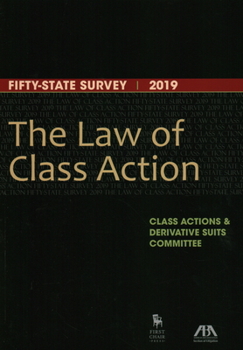 Paperback The Law of Class Action: Fifty-State Survey 2019 Book