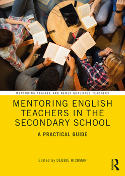 Paperback Mentoring English Teachers in the Secondary School: A Practical Guide Book