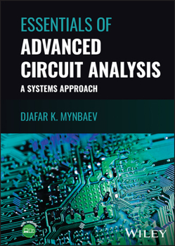 Hardcover Essentials of Advanced Circuit Analysis: A Systems Approach Book
