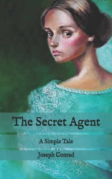 Paperback The Secret Agent: A Simple Tale Book