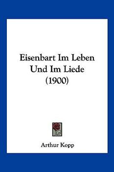 Paperback Eisenbart Im Leben Und Im Liede (1900) [German] Book