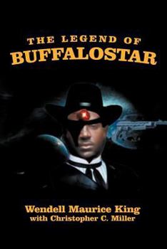 Paperback The Legend of Buffalostar: The Man with Three Faces Book