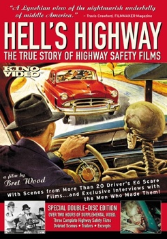 Hell's Highway: The True Story Of Highway Safety Films