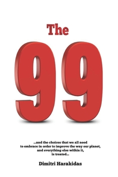Paperback THe 99: ..and the choices we embrace so to expend the way we live Book