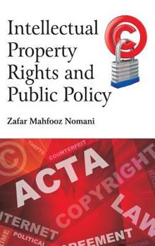 Hardcover Intellectual Property Rights and Public Policy Book