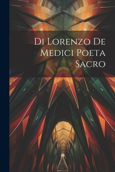 Paperback Di Lorenzo de Medici Poeta Sacro [Italian] Book