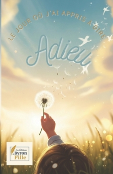 Paperback Le jou où j'ai appris à dire adieu [French] Book