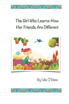 Paperback The Girl Who Learns How Her Friends Are Different Book