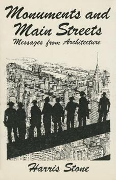 Paperback Monuments and Main Streets: Messages from Architecture Book