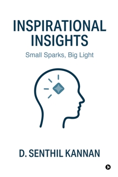 Paperback Inspirational Insights: Small Sparks, Big Light Book