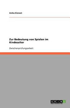 Paperback Zur Bedeutung von Spielen im Kindesalter [German] Book