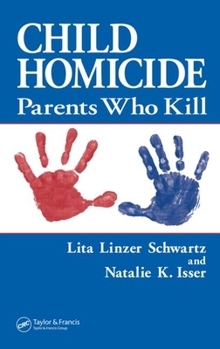 Hardcover Child Homicide: Parents Who Kill Book