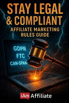 Paperback Stay Legal & Compliant: Affiliate Marketing Rules Guide Book