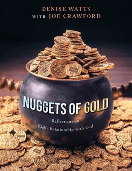 Paperback Nuggets of Gold: Reflections on Right Relationship with God Book