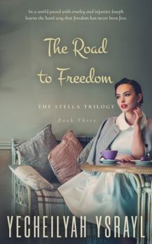 Paperback The Road to Freedom (The Stella Trilogy) Book