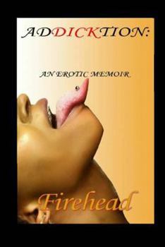Paperback AdDICKtion: An Erotic Memoir Book