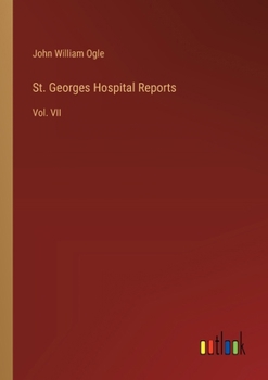 Paperback St. Georges Hospital Reports: Vol. VII Book