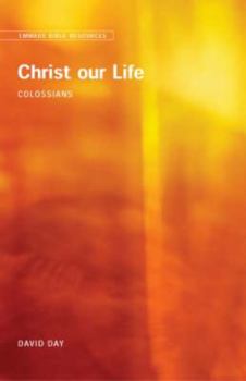 Emmaus Bible Resources: Christ Our Life
