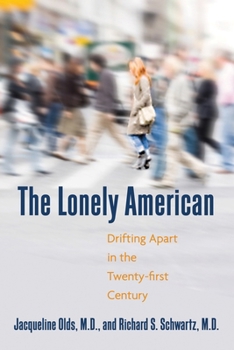 Paperback The Lonely American: Drifting Apart in the Twenty-first Century Book