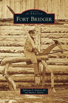 Fort Bridger - Book  of the Images of America: Wyoming