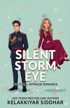 Silent Storm Eye: A Political Intrigue Romance