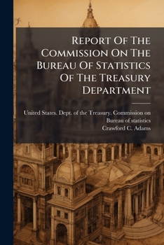 Report Of The Commission On The Bureau Of Statistics Of The Treasury Department