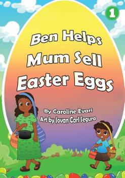 Paperback Ben Helps Mum Sell Easter Eggs Book