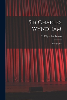 Paperback Sir Charles Wyndham: a Biography Book