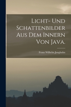 Paperback Licht- und Schattenbilder aus dem Innern von Java. [German] Book