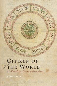 Hardcover Citizen of the World: Al-F&#257;r&#257;b&#299;'s Cosmopolitanism Book