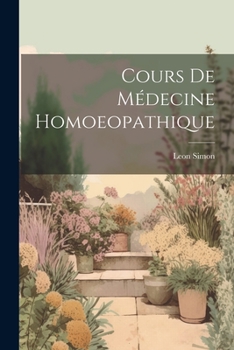 Paperback Cours de Médecine Homoeopathique [French] Book