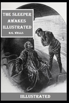 Paperback The Sleeper Awakes Illustrated Book
