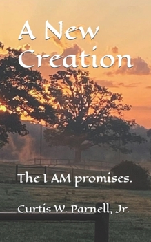 Paperback A New Creation: The I AM promises. Book