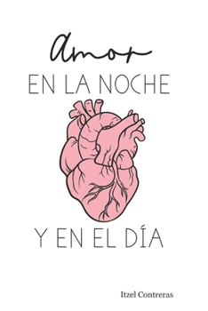 Paperback Amor en la noche y en el día [Spanish] Book