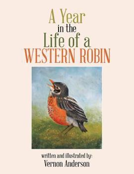 Paperback A Year in the Life of a Western Robin Book